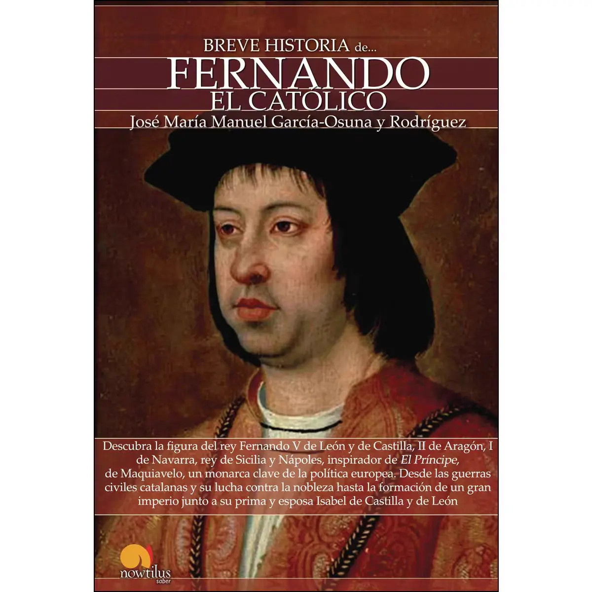 Breve Historia de Fernando «El Católico»